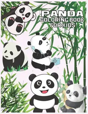 Panda Coloring Book For Kids: Discover This Unique Collection of Coloring Pages for Kids Fun, Beautiful Panda Stress Relieving Unique Design Colorin