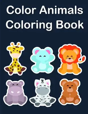 Color Animals Coloring Book: Cute Forest Wildlife Animals and Funny Activity for Kids's Creativity
