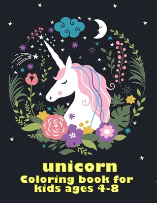unicorn coloring book for kids ages 4-8: Beautiful Collection of 50 Unicorns illustrations grate book ever