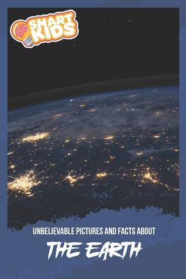 Unbelievable Pictures and Facts About Earth