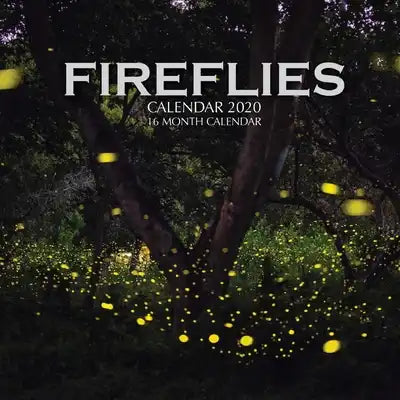 Fireflies Calendar 2020: 16 Month Calendar
