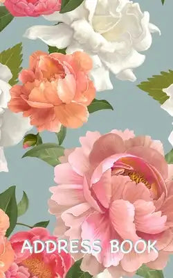 Address Book: Floral Address Book with Enough Spaces for 150 Contacts' Names, Addresses, Home and Mobile Telephone Numbers, e-mail A
