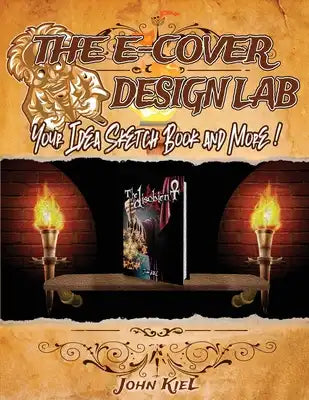 The E-Cover Design Lab: Your Idea Sketch Pad and More!