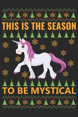 This is the season to be mystical: A 101 Page Prayer notebook Guide For Prayer, Praise and Thanks. Made For Men and Women. The Perfect Christian Gift