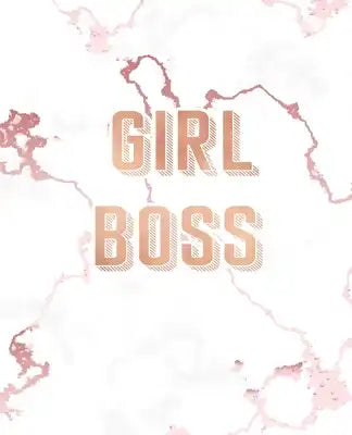 Girl Boss: Inspirational Quote Notebook, Lovely White Marble and Rose Gold - 7.5 x 9.25, 120 College Ruled Pages