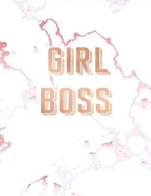 Girl Boss: Inspirational Quote Notebook, Elegant White Marble and Rose Gold - 8.5 x 11, 120 Wide Ruled Pages