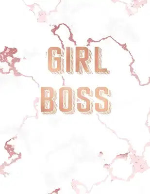 Girl Boss: Inspirational Quote Notebook, Lovely White Marble and Rose Gold - 8.5 x 11, 120 Wide Ruled Pages