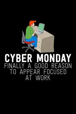 Cyber Monday Finally A Good Reason To Appear Focused At Work: Cyber Monday Notebook - Funny Christmas Pun Sayings Santa Claus Winter Deals Holiday Sea