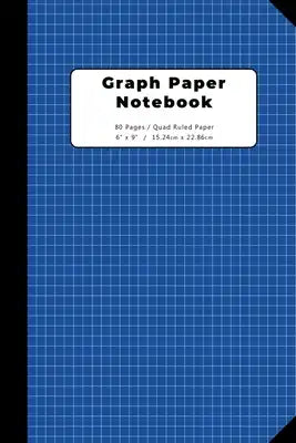 Graph Paper Notebook: Grid Paper Notebook (Blue): Quad Ruled - A5 Format - 6" x 9" (Small) - 80 pages