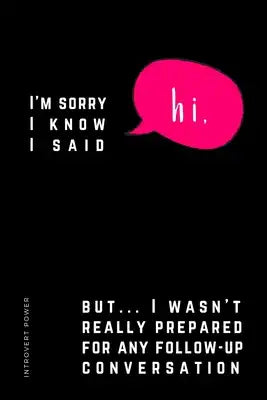 INTROVERT POWER I'm sorry I know I said HI, but I wasn't really prepared...: The secret strengths of INFJ Dot Grid Composition Notebook with Funny tex