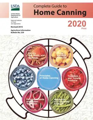 Complete Guide to Home Canning: Revised 2015