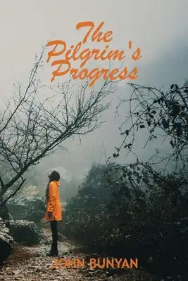 Pilgrim's Progress: From John Bunyan's Classic