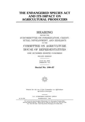 The Endangered Species Act and its impact on agricultural producers