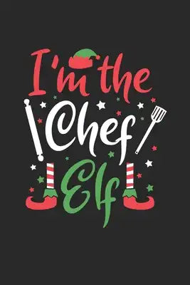 Christmas elf Chef Notebook: Notebook / 6x9 Zoll / 120 ruled Pages