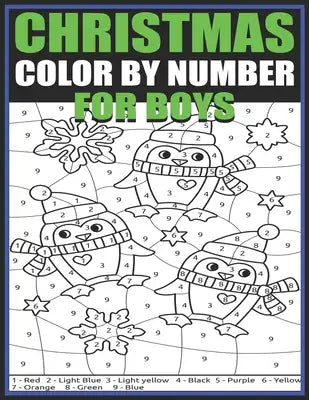 Christmas Color By Number For Boys: Christmas Coloring Book for Boys and Educational Activity Books for Kids (Christmas Books for Boys)