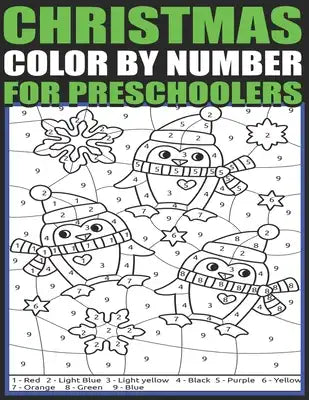 Christmas Color By Number For Preschoolers: Christmas Coloring Book for Kids and Educational Activity Books for Kids (Christmas Books for Girls)