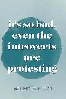 It's so bad, even the introverts are protesting. #climatechange: Wochenkalender 2020