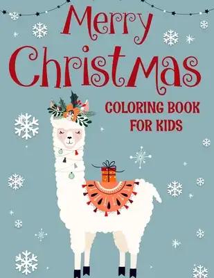 Merry christmas coloring book for kids.: Fun Children's Christmas Gift or Present for kids.Christmas Activity Book Coloring, Matching, Mazes, Drawing,