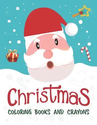 Christmas Coloring Books And Crayons.: 50 Christmas Coloring Pages For Kids. 8.5"x 11" Sketchbook.