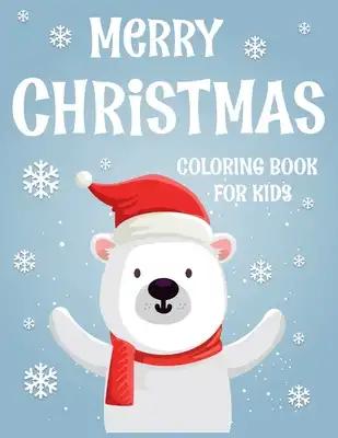 Merry christmas coloring book for kids.: Fun Children's Christmas Gift or Present for kids.Christmas Activity Book Coloring, Matching, Mazes, Drawing,