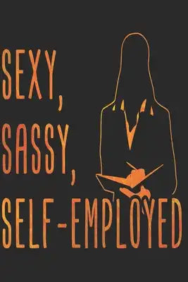 Self-Employed: Self-employed Notebook the perfect gift idea for entrepreneurs or freelancers. The paperback has 120 white pages with