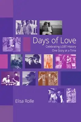 Days of Love: Celebrating LGBT History One Story at a Time