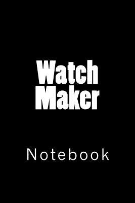 Watch Maker: Notebook