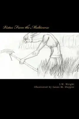 Vistas From the Multiverse: A Collection of Fantasy, Science-Fiction, and Metaphysical Poetry