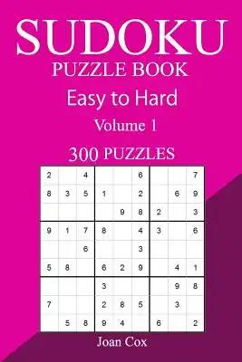 300 Easy to Hard Sudoku Puzzle Book