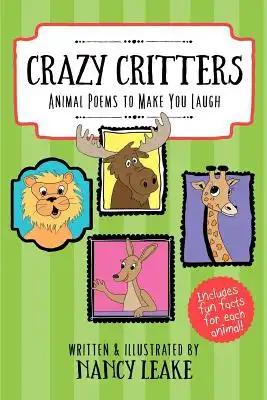Crazy Critters: Animal Poems to Make You Laugh