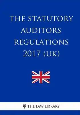 The Statutory Auditors Regulations 2017 (UK)
