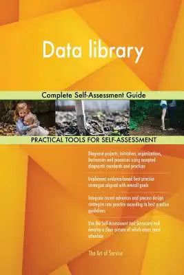 Data library: Complete Self-Assessment Guide