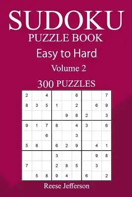 300 Easy to Hard Sudoku Puzzle Book