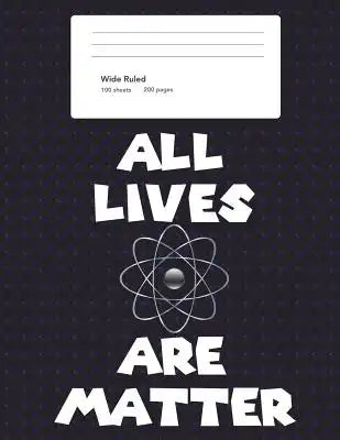 All Lives Are Matter Graph Paper Composition Book 5 x 5 (8.5 x 11)