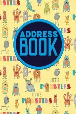Address Book: Address Book For Kids, Paper Address Book, Contact Address Book, World Address Book, Cute Monsters Cover