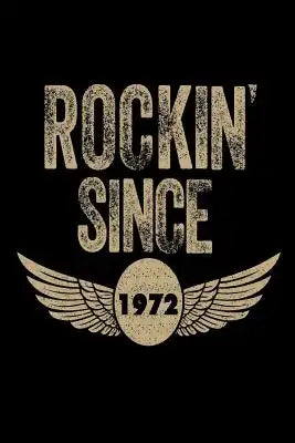Rockin' Since 1972: Funny Eagle Wings Birthday Gift Notebook for Men