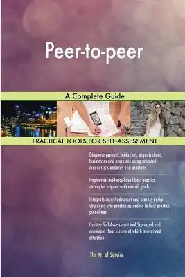 Peer-to-peer: A Complete Guide