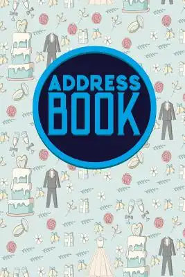 Address Book: Address Book Contacts, My Email Address Book, Address Directory, Template Address Book, Cute Wedding Cover