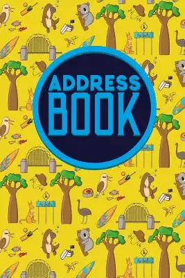 Address Book: Address Book For Kids, Paper Address Book, Contact Address Book, World Address Book, Cute Australia Cover