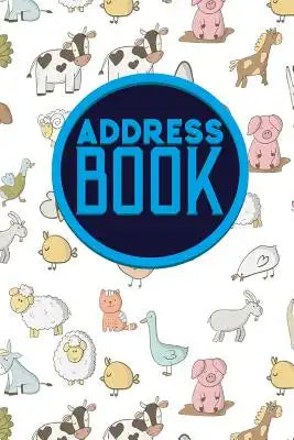 Address Book: Address Book At A Glance, Home Address Book, Address Book Template, Telephone Book, Cute Farm Animals Cover