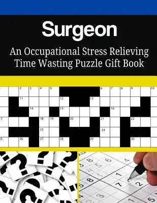 Surgeon An Occupational Stress Relieving Time Wasting Puzzle Gift Book
