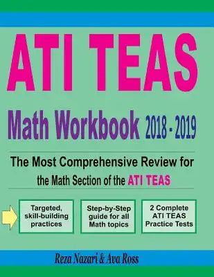 ATI TEAS Math Workbook 2018 - 2019: The Most Comprehensive Review for the Math Section of the ATI TEAS