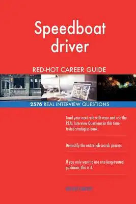 Speedboat driver RED-HOT Career Guide; 2576 REAL Interview Questions