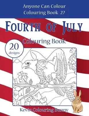 Fourth of July Colouring Book: 20 designs