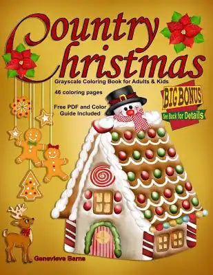 Country Christmas Grayscale Coloring Book for Adults & Kids: 46 coloring pages
