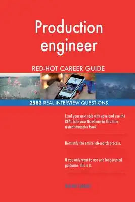 Production engineer RED-HOT Career Guide; 2583 REAL Interview Questions