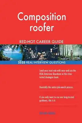 Composition roofer RED-HOT Career Guide; 2525 REAL Interview Questions