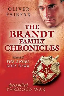The Angel Goes Dark: The Brandt Family Chronicles