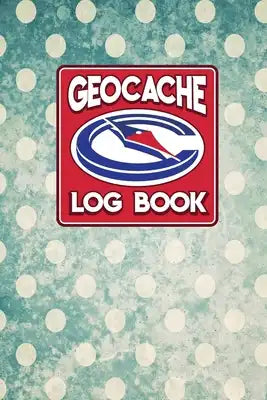 Geocache Log Book: Geocache Log Sheets, Geocaching Log Sheets, Geocaching Log, Geocaching Paper, Vintage/Aged Cover