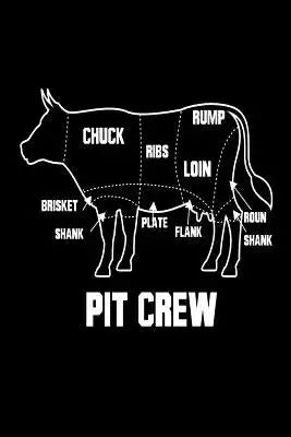 Pit Crew: Funny Grilling Meat Lover Gift Notebook